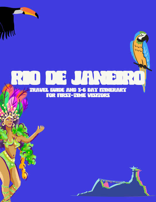 RIO DE JANEIRO: Travel Guide and 5–6 Day Itinerary for First-Time Visitors