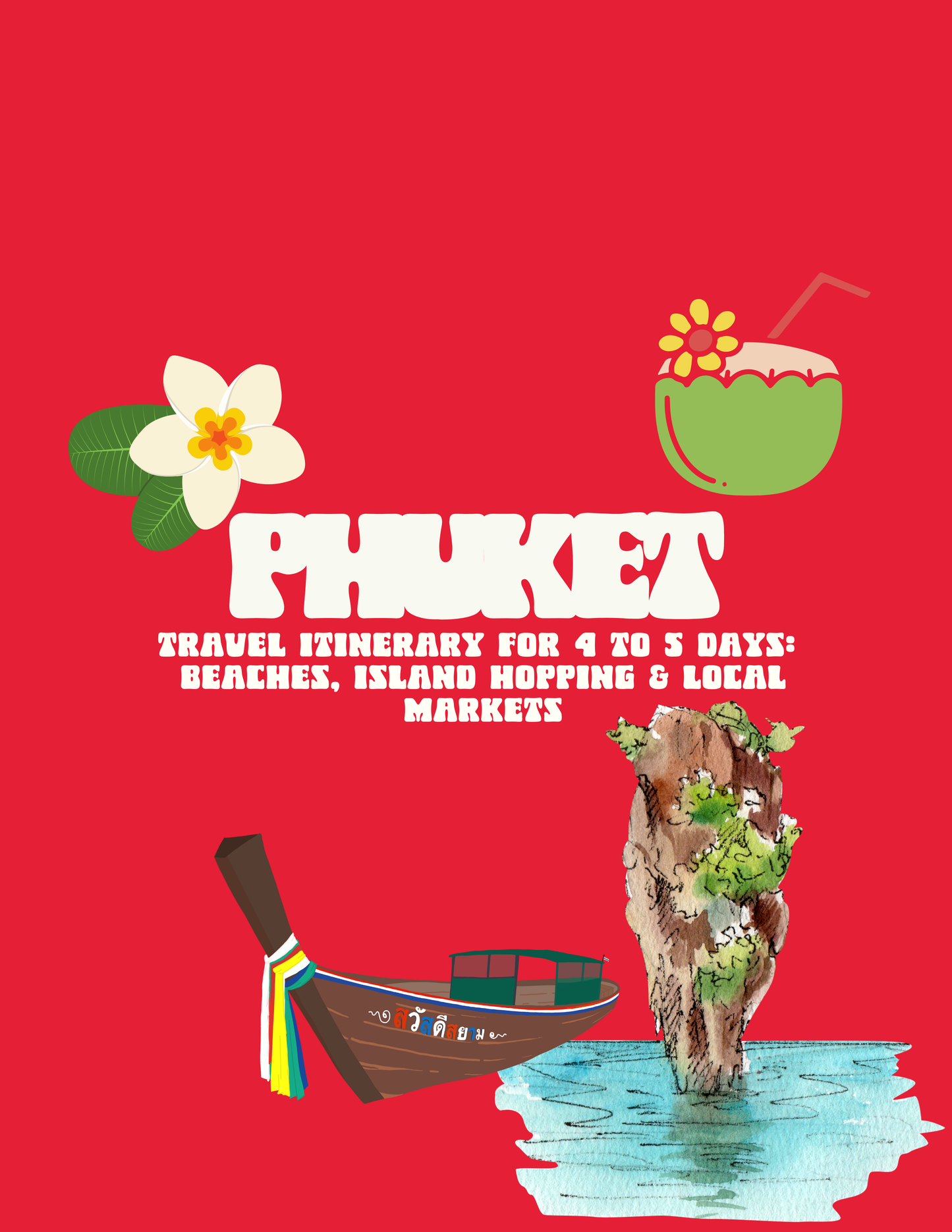PHUKET: Travel itinerary for 4 to 5 days  Beaches, Island Hopping & Local Markets