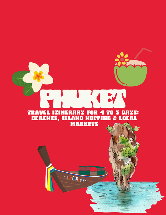 PHUKET: Travel itinerary for 4 to 5 days  Beaches, Island Hopping & Local Markets