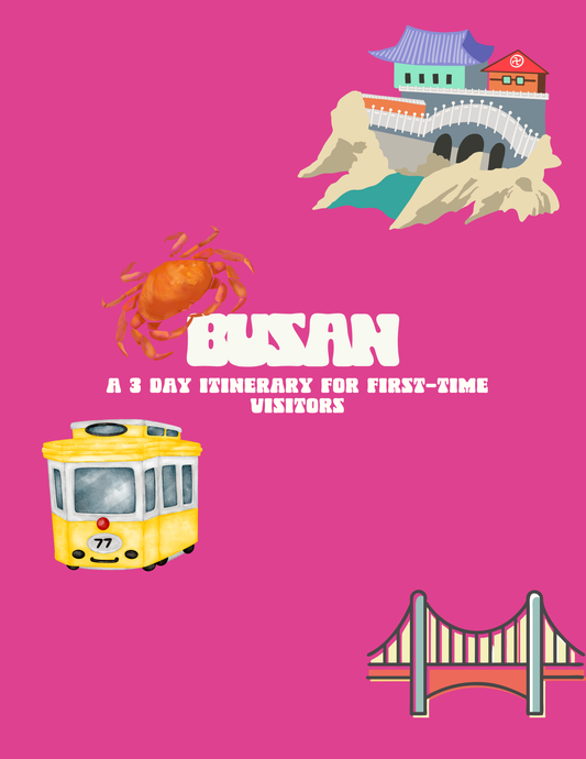 BUSAN: A 3 Day Itinerary for First-Time Visitors